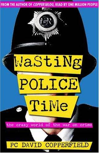 Wasting Police Time - PC David Copperfield