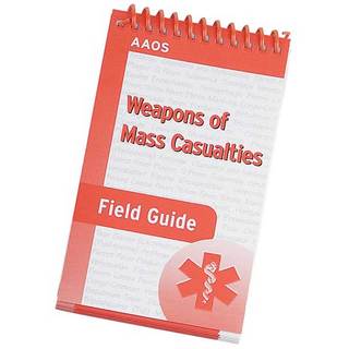 Weapons of Mass Casualties Field Guide