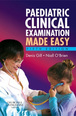 Paediatric Clinical Examination Made Easy