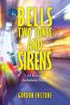 Bells, Two Tones & Sirens - 34 Years of Ambulance Stories