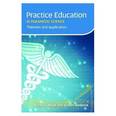 Practice Education in Paramedic Science Theories and Application